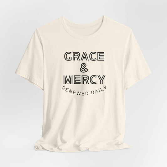 Grace & Mercy Renewed Daily Tee