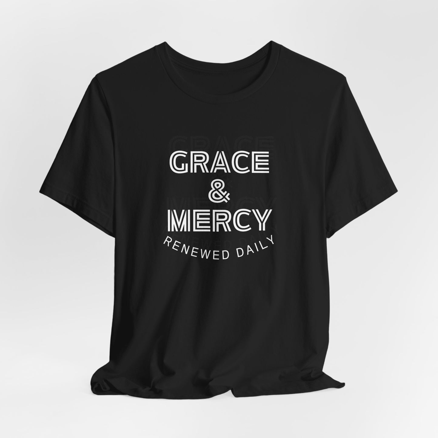 Grace & Mercy Renewed Daily Tee