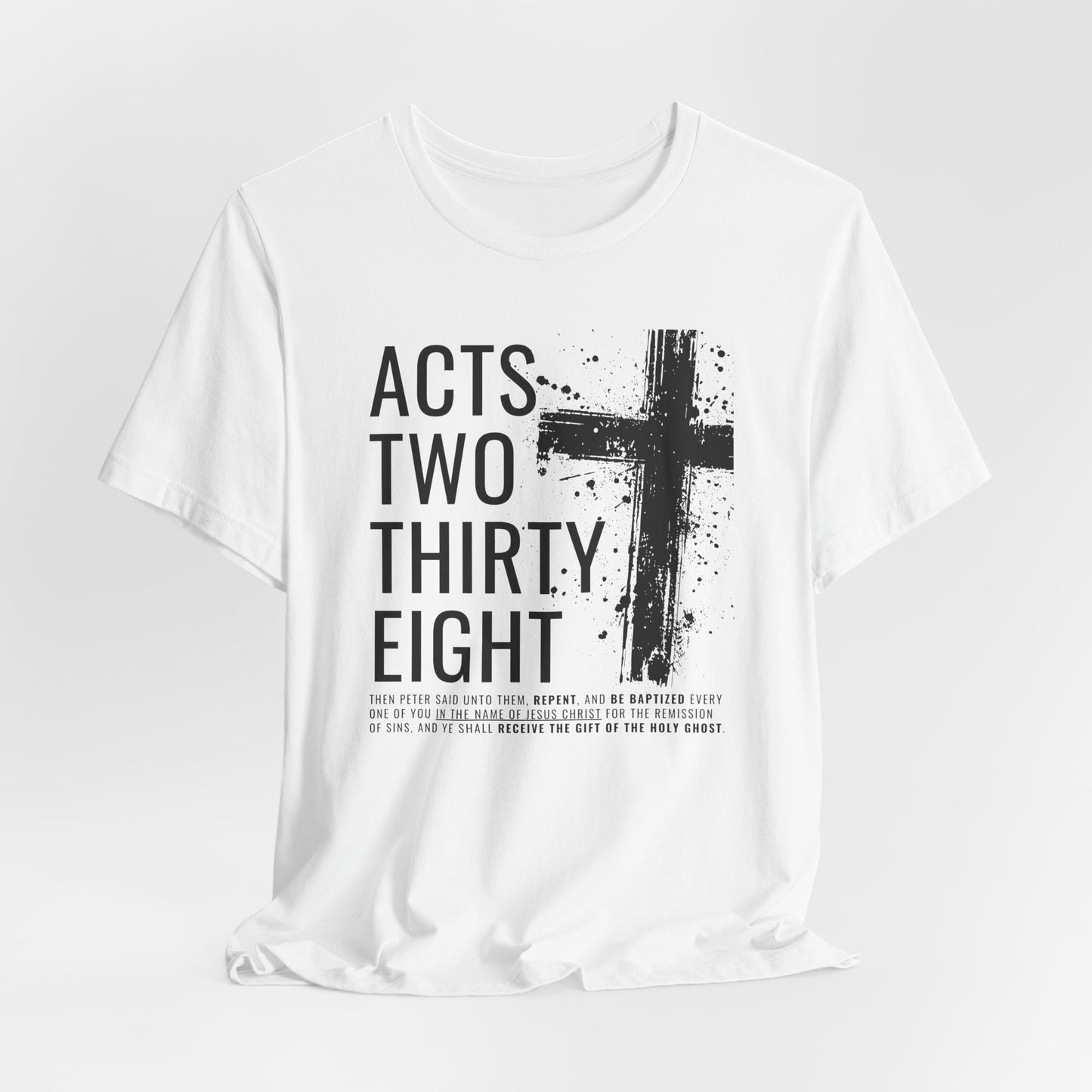 Acts 2:38 Christian Cross T-Shirt — Bible Verse Faith Tee