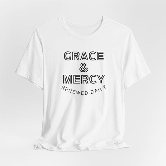 Grace & Mercy Renewed Daily Tee
