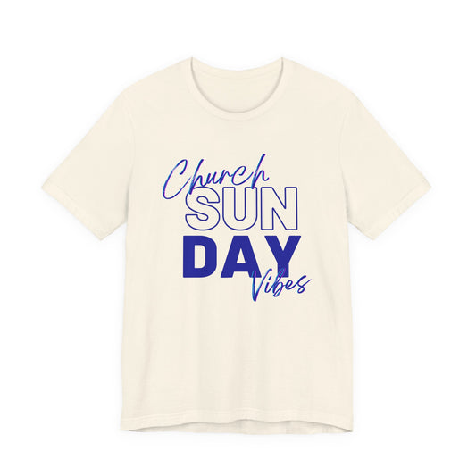 Sunday Church Vibes Tee — "Church SUN DAY Vibes" Graphic T-Shirt