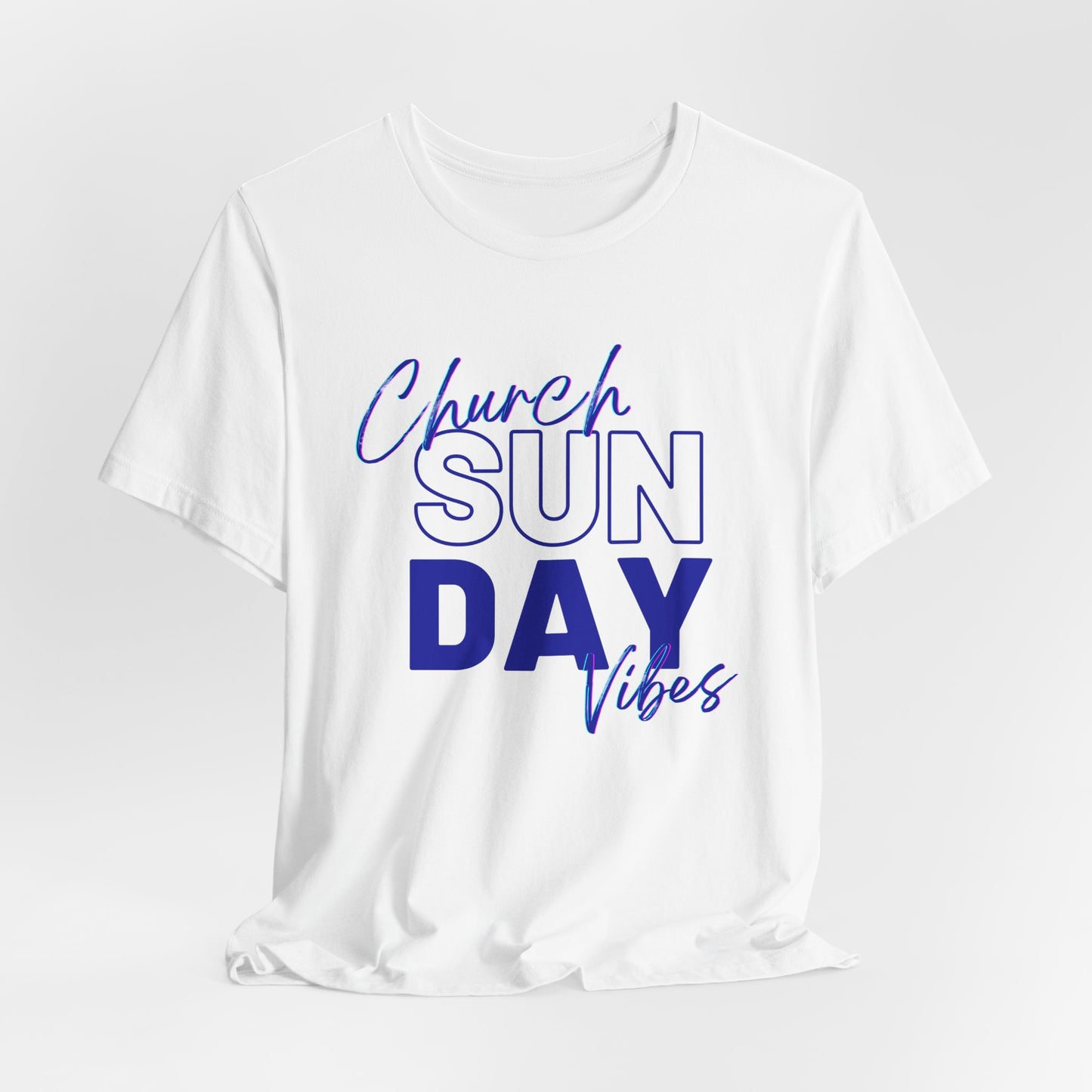 Sunday Church Vibes Tee — "Church SUN DAY Vibes" Graphic T-Shirt